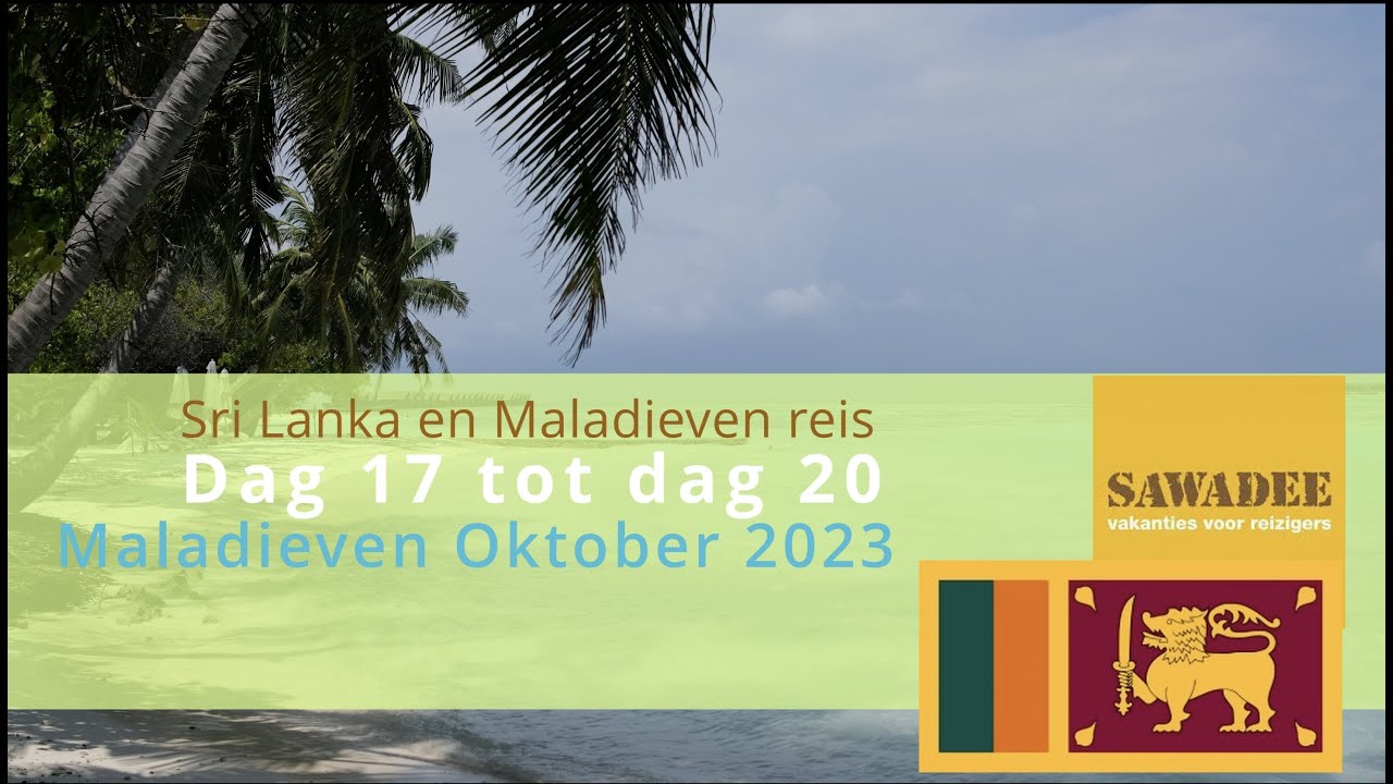 Sri Lanka en Maladieven - Sawadee groepsreis deel 3