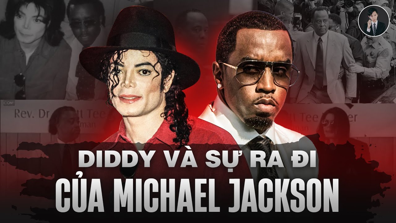 Vụ Án Trùm Rapper Diddy (Phần 4) - Diddy Và Sự Ra Đi Bí Ẩn Của MICHAEL JACKSON |Văn Tùng Siêu Kỳ Án