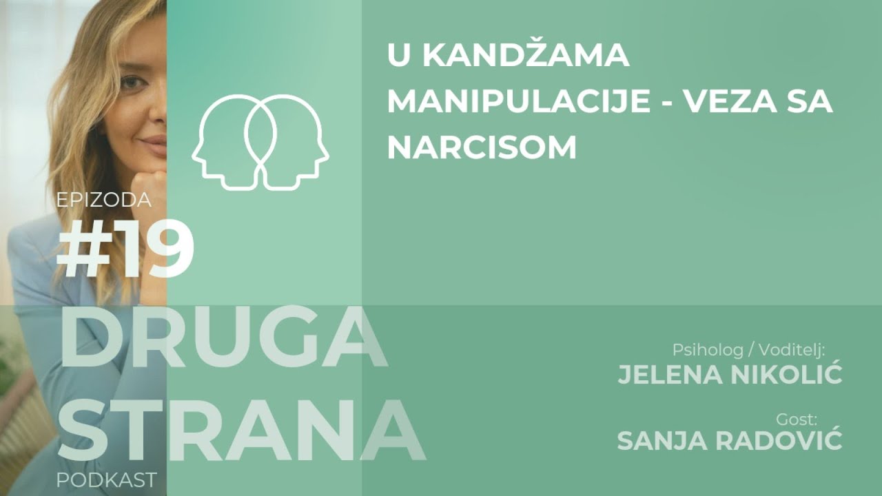 Sanja Radović : U kandžama manipulacije - veza sa narcisom. | Druga Strana Podcast 019