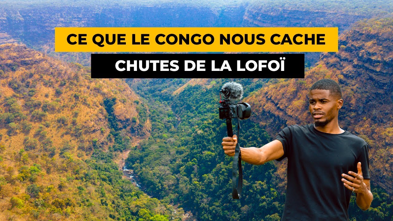 Ce que le Congo nous cache, chutes de la Lofoï, Katanga