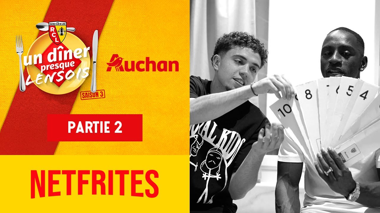 NETFRITES : Un dîner presque lensois (2/2)