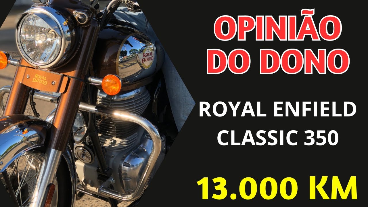 OPINIÃO DO DONO - ROYAL ENFIELD CLASSIC 350 CHROME BRONZE