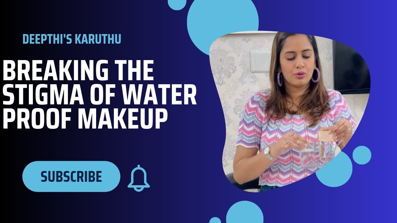Breaking The Stigma Of Water Proof Makeup