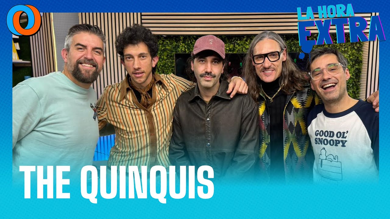#LAHORAEXTRA | THE QUINQUIS