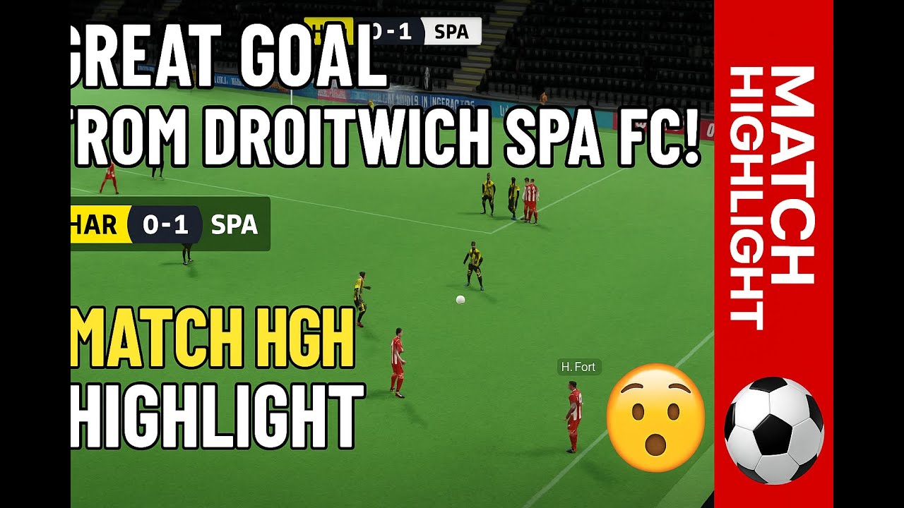 &ldquo;Amazing Droitwich Spa FC Goal! | FM26 Highlight | Spa Project&rdquo;
