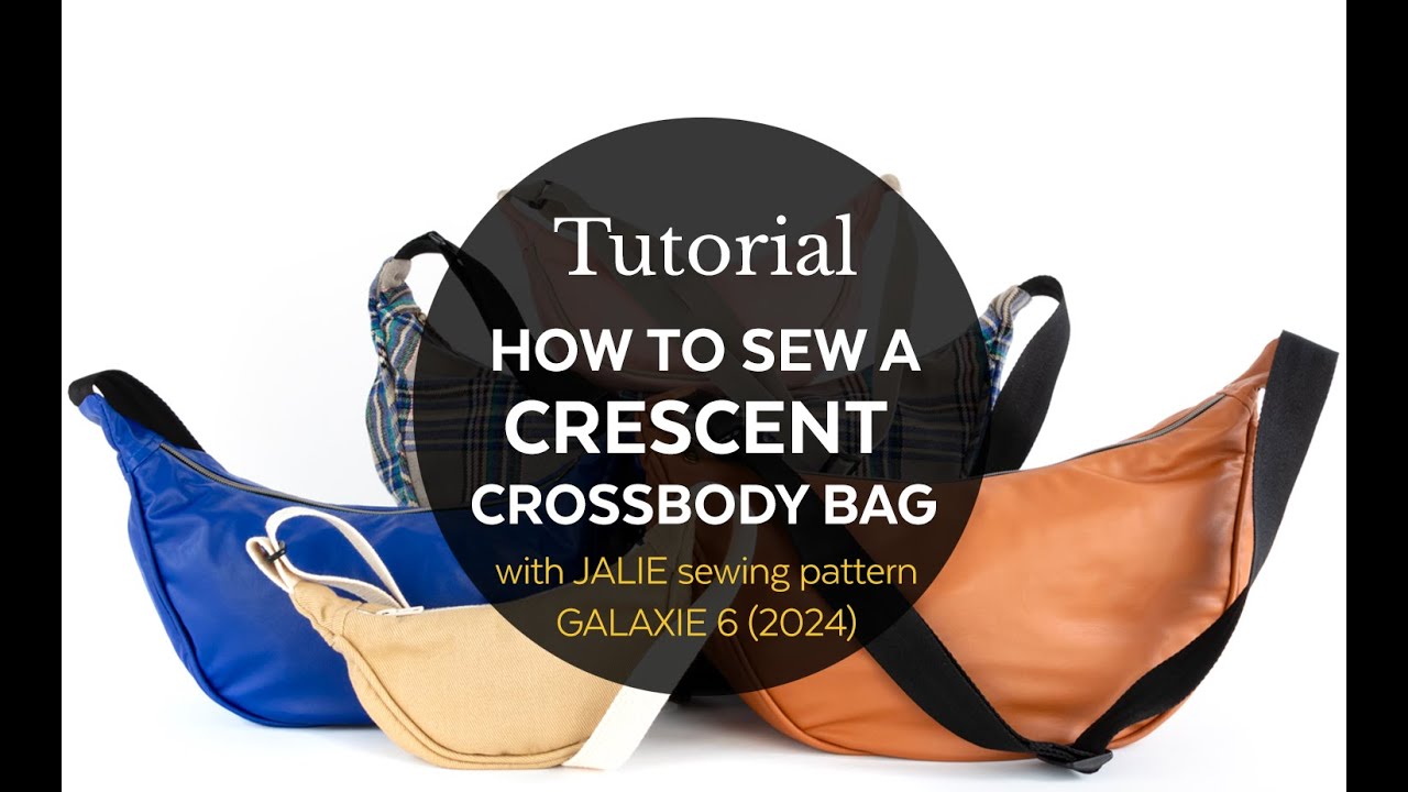 How to sew a crossbody crescent bag (Jalie Patterns Galaxie 2024)