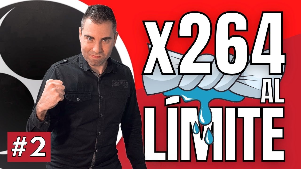 Todo sobre x264 | Configuración OBS para transmitir o grabar #2