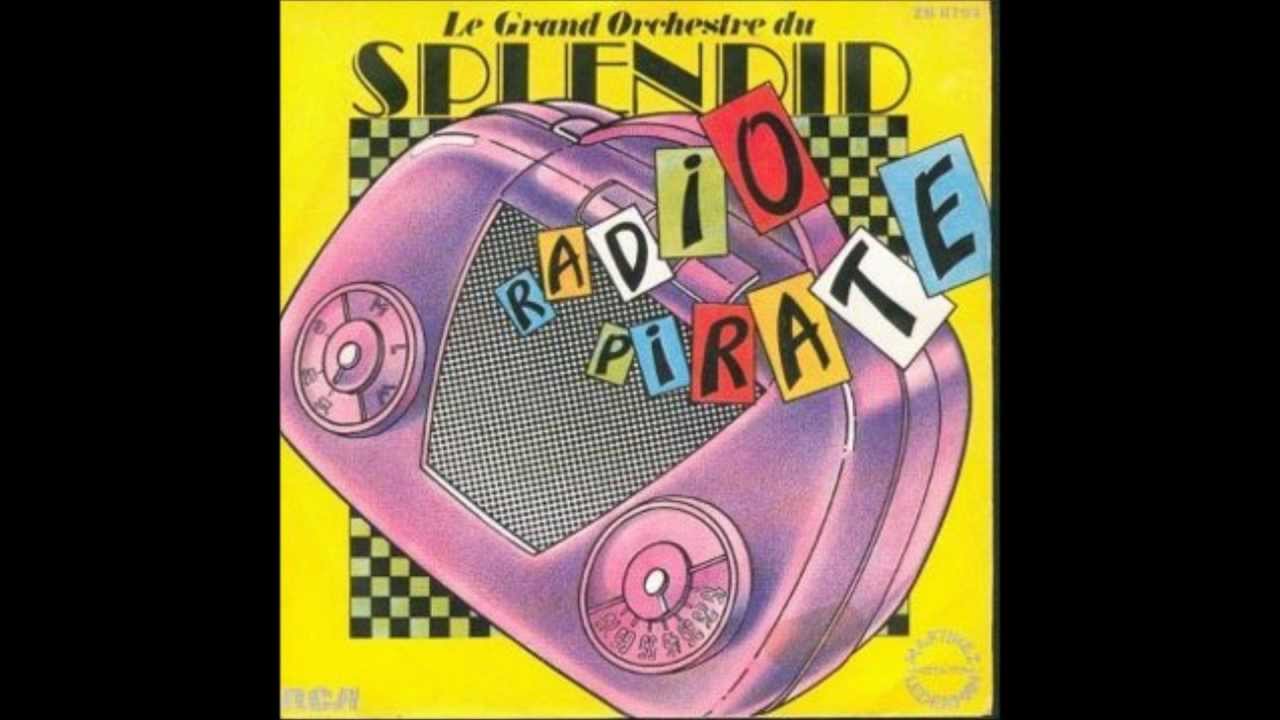 Radio pirate - Le Grand Orchestre du Splendid