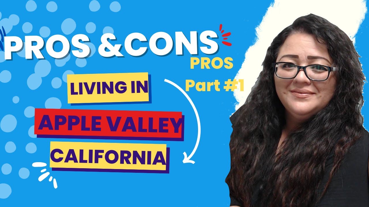 PROS & CONS Of Living in Apple Valley CA / PROS List (Part #1)