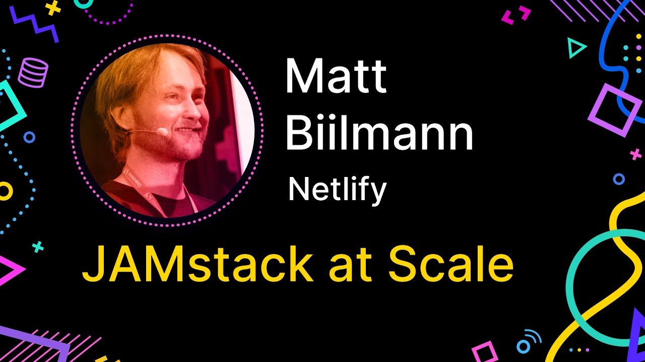 Matt Biilmann - JAMstack at Scale: why pre-built markup is critical