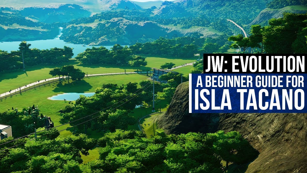 A BEGINNER GUIDE TO ISLA TACANO | Jurassic World: Evolution Guide