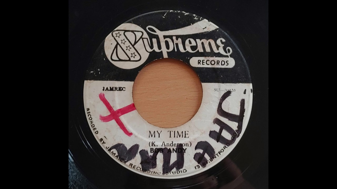 Bob Andy - My time // Roy Richards - Rocking ( Supreme JA 1968 )