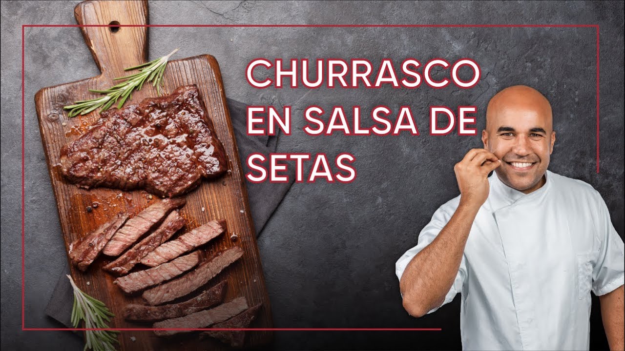 Como hacer Churrasco en Salsa de Setas - Receta Fácil del Chef Piñeiro
