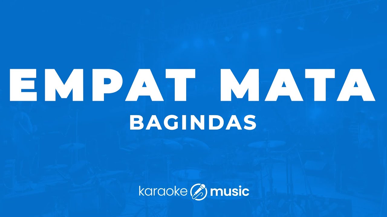 Empat Mata - Bagindas (KARAOKE VERSION)