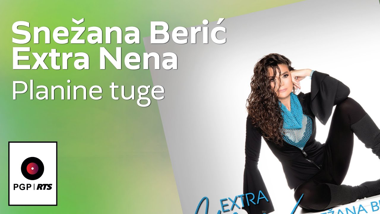 Snezana Beric-Extra Nena - Planine tuge - (Audio 2019) HD