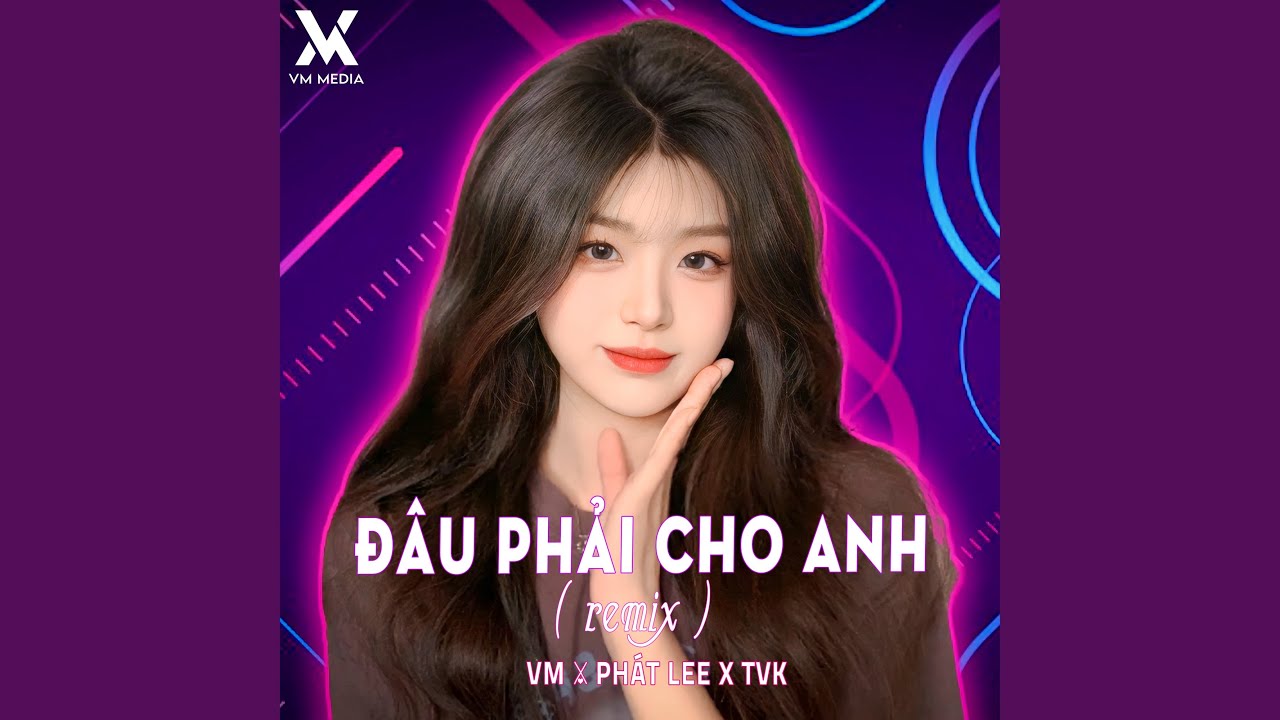 Đâu Phải Cho Anh (Toan2k8 Remix)