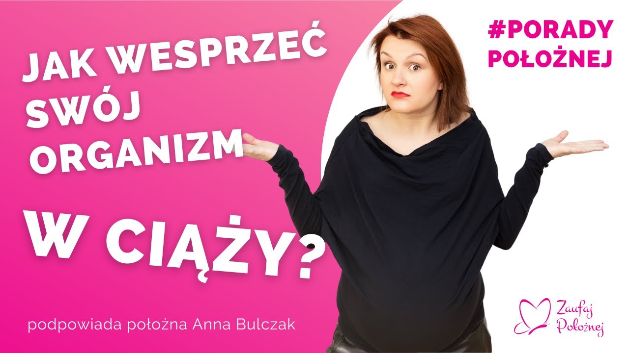 Jak wspierać swój organizm w ciąży?