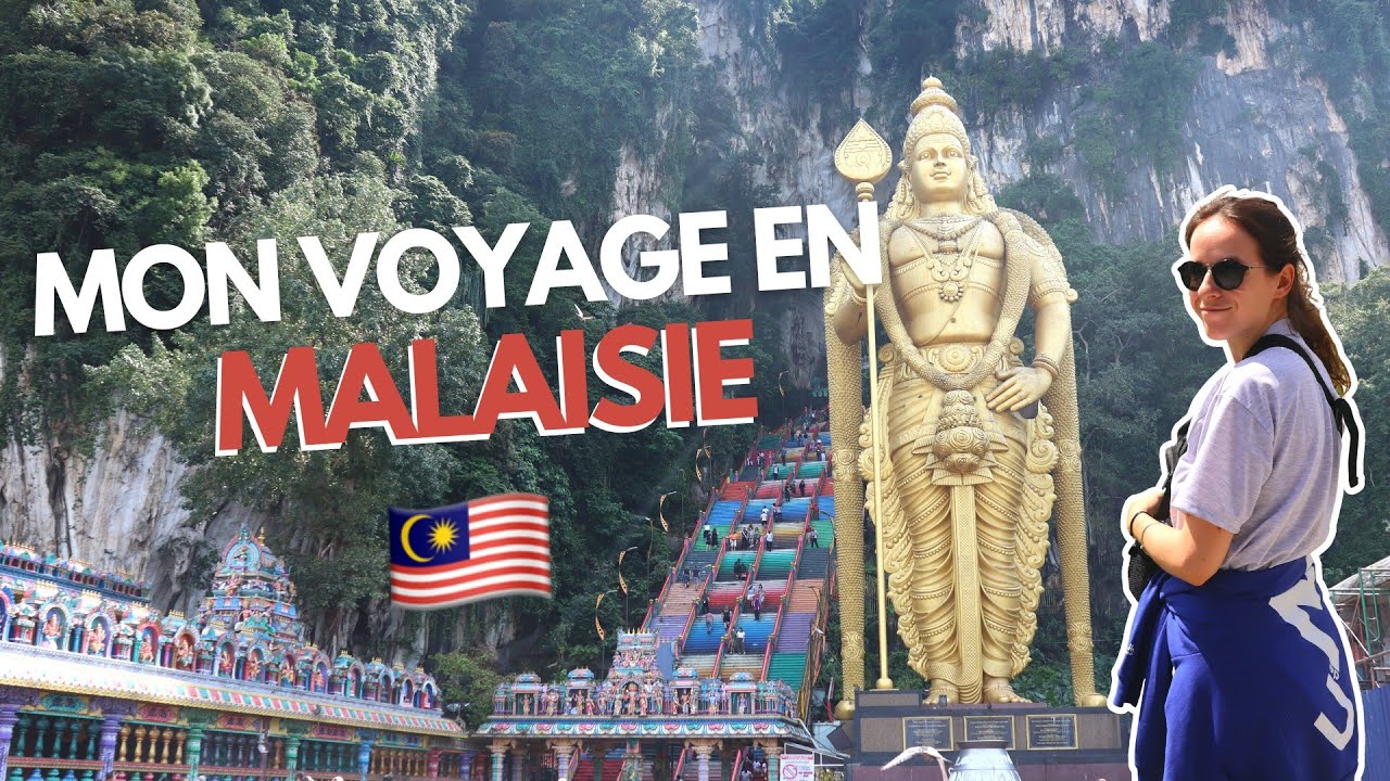 MON VOYAGE EN MALAISIE | ITIN&Eacute;RAIRE, BUDGET, TRANSPORTS & MES CONSEILS