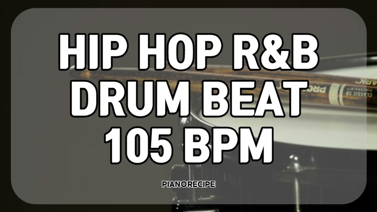 Hip hop R&B Drum Beat - 105 bpm