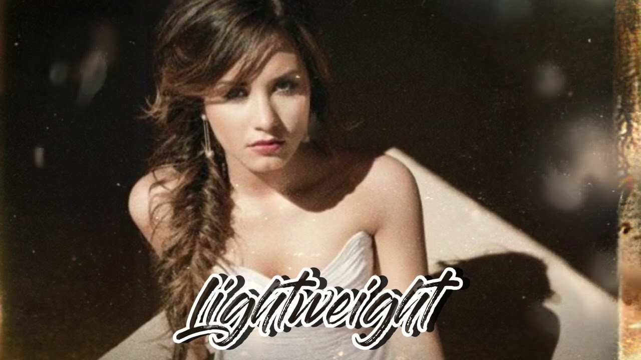 Lightweight {Sped Up} - Demi Lovato #spedup #demilovato #lightweight #unbroken