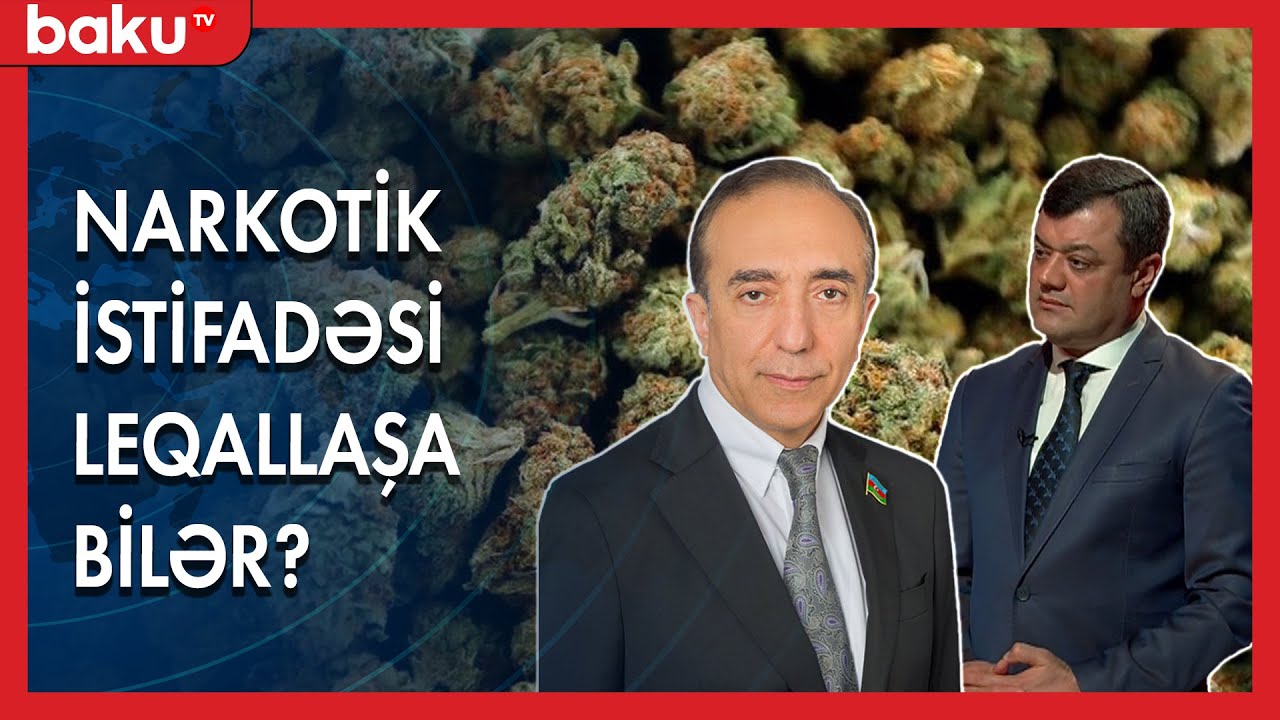 Narkotik istifadəsi leqallaşa bilər? - BAKU TV