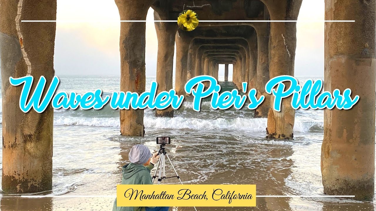 Relaxing, Ocean waves under Piers Pillars-Manhattan Beach, California