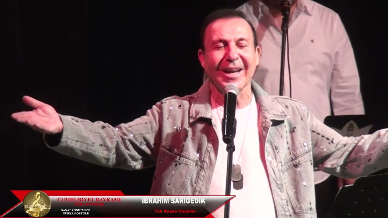 İBRAHİM SARIGEDİK Yok Başka Hayalim