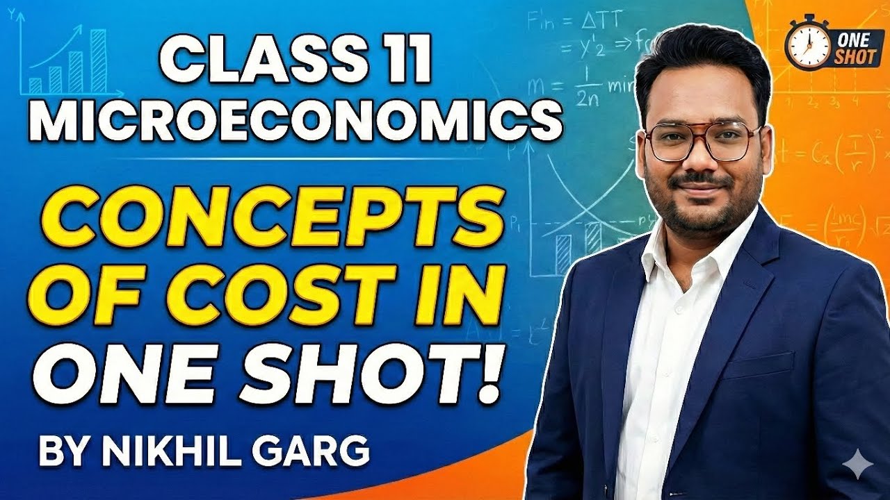 Concept of Cost | #class11 #economics  Microeconomics | Full Chapter in #oneshot  | By Nikhil Garg