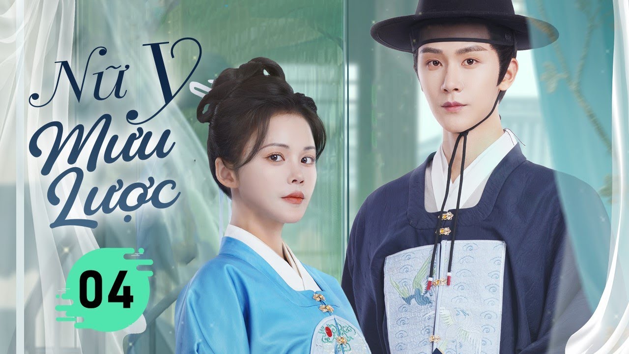NỮ Y MƯU LƯỢC - Tập 04 | Nữ Thần Y Trà Trộn Vào Cung Báo Thù, Vô Tình Khiến Vương Gia Rung Động