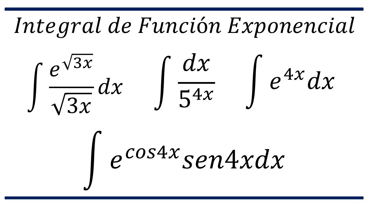 Integral de Funciones Exponenciales