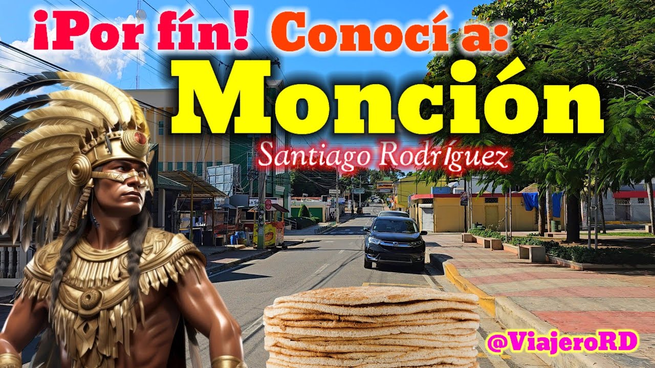 Por fin conocí a Monción, Santiago Rodríguez