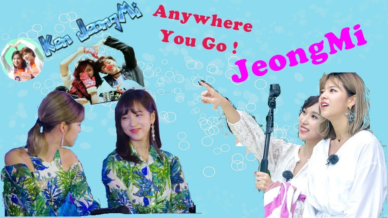 [FMV] Jeongyeon x Mina TWICE 정미  (JeongMi couple) - Anywhere You Go 💖