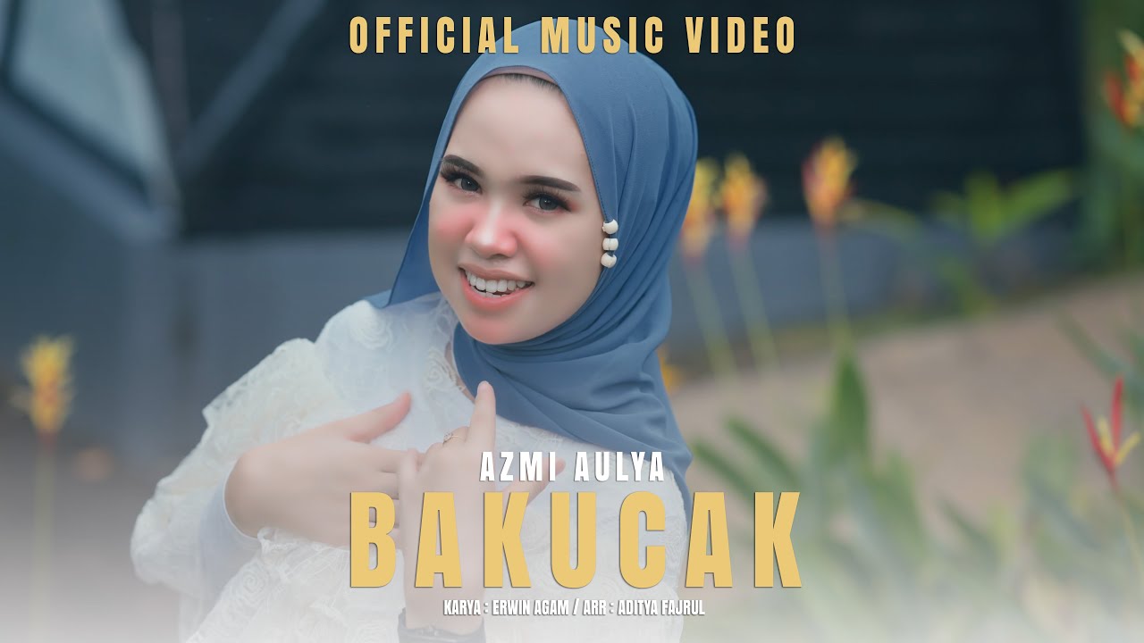 Azmi Aulya - Bakucak - ( Official Music Video)