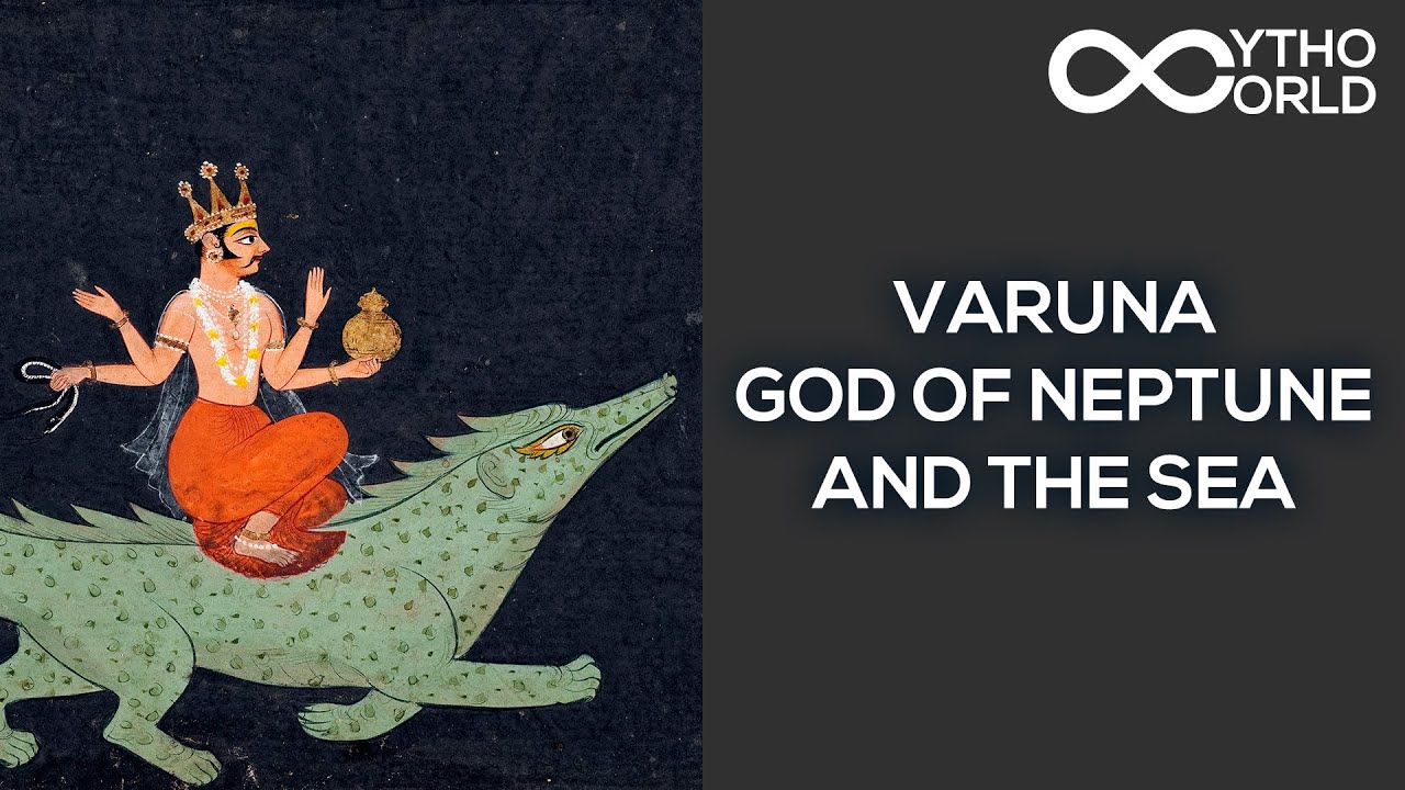 Varuna &ndash; God Of Neptune And The Sea | Indian Mythology | Mytho World