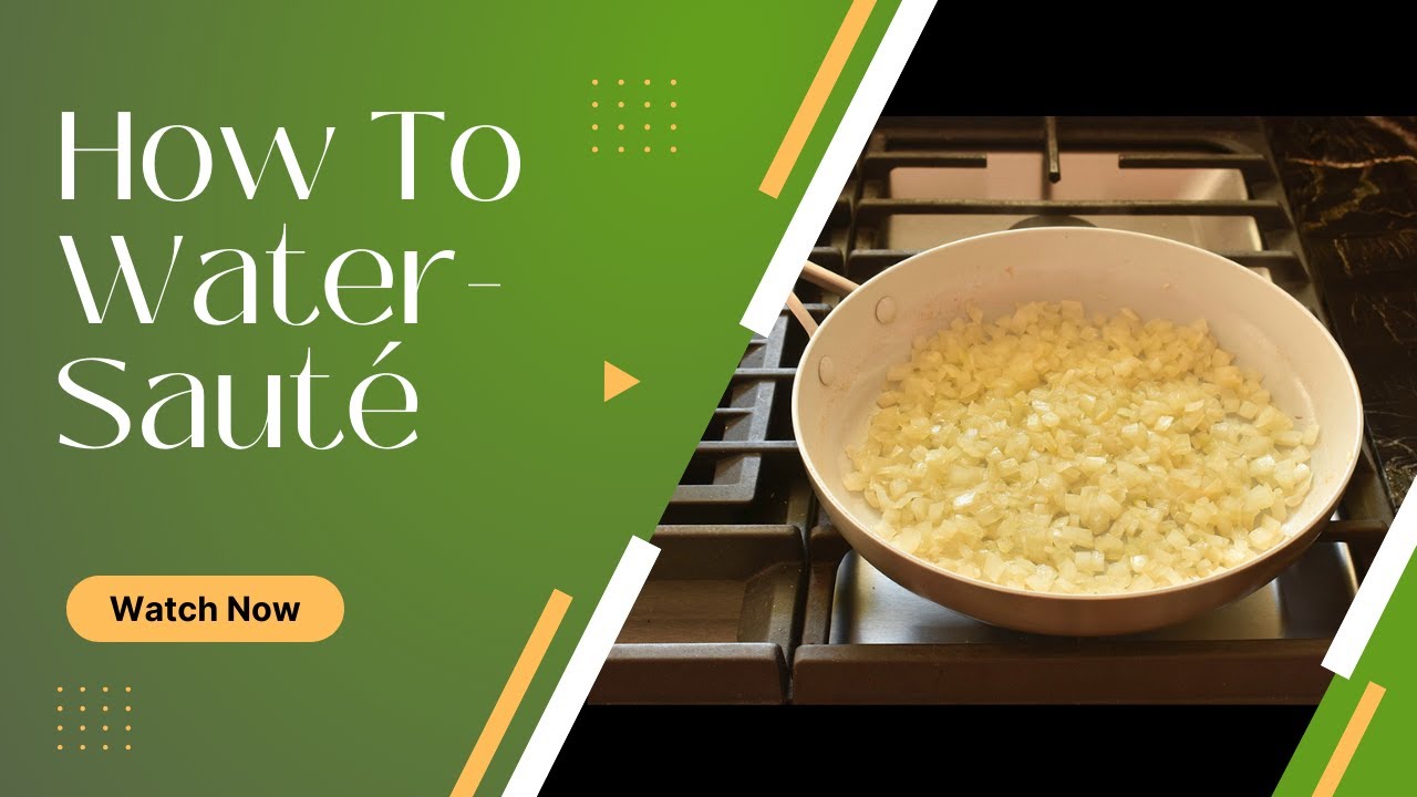 How to Water-Sauté