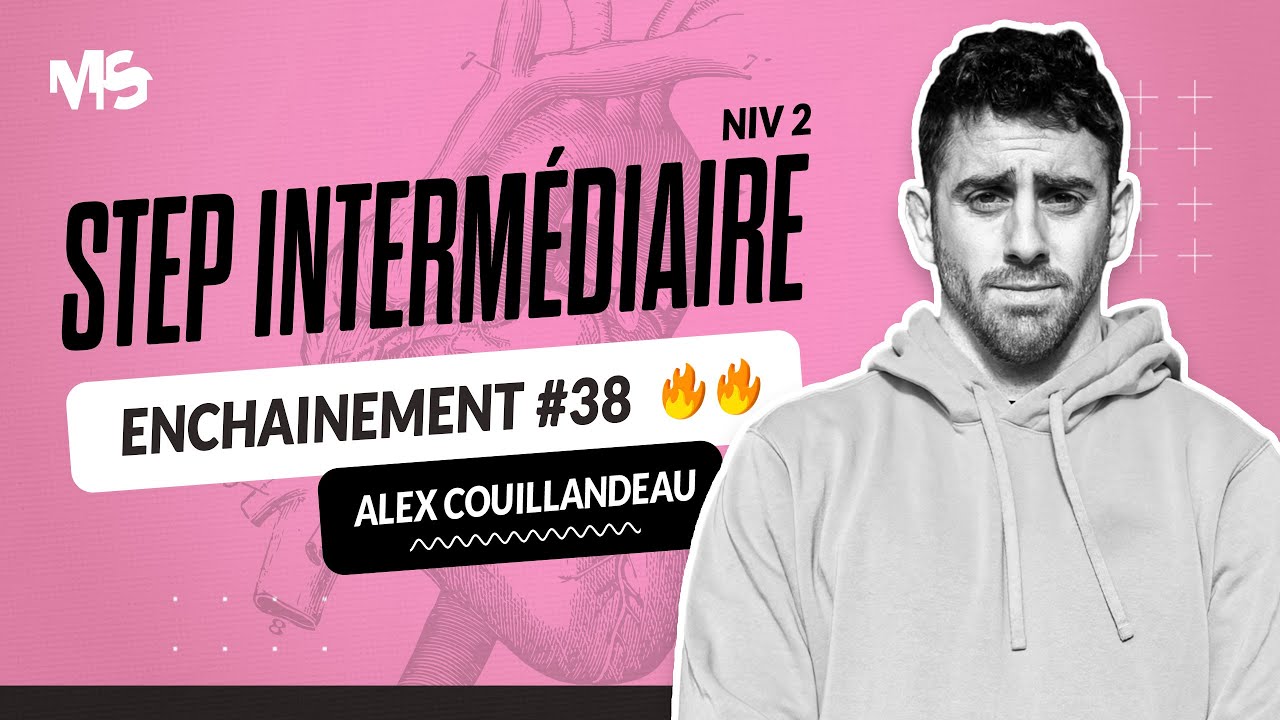 Step intermédiaire ENCHAINEMENT #38