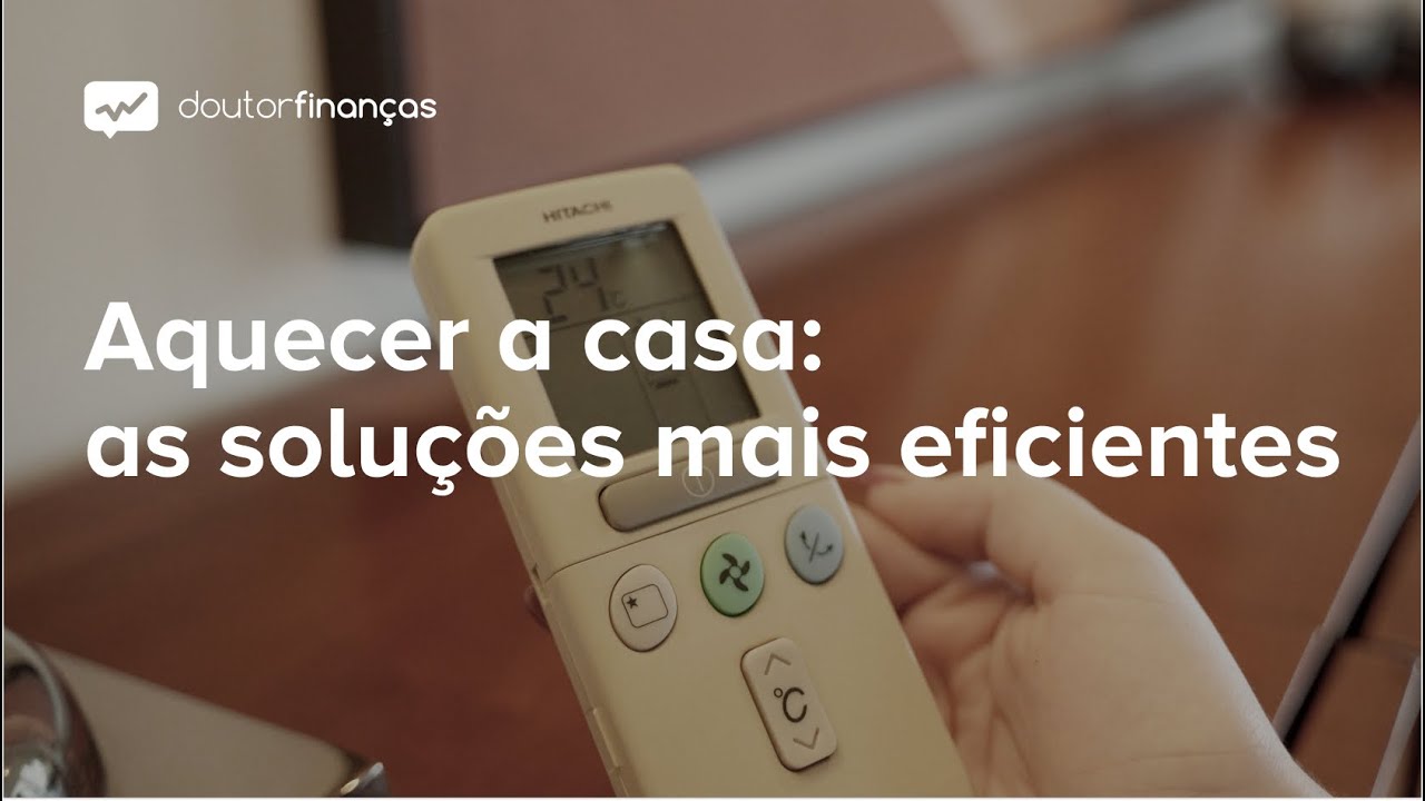 Aquecer a casa: As soluções mais eficientes