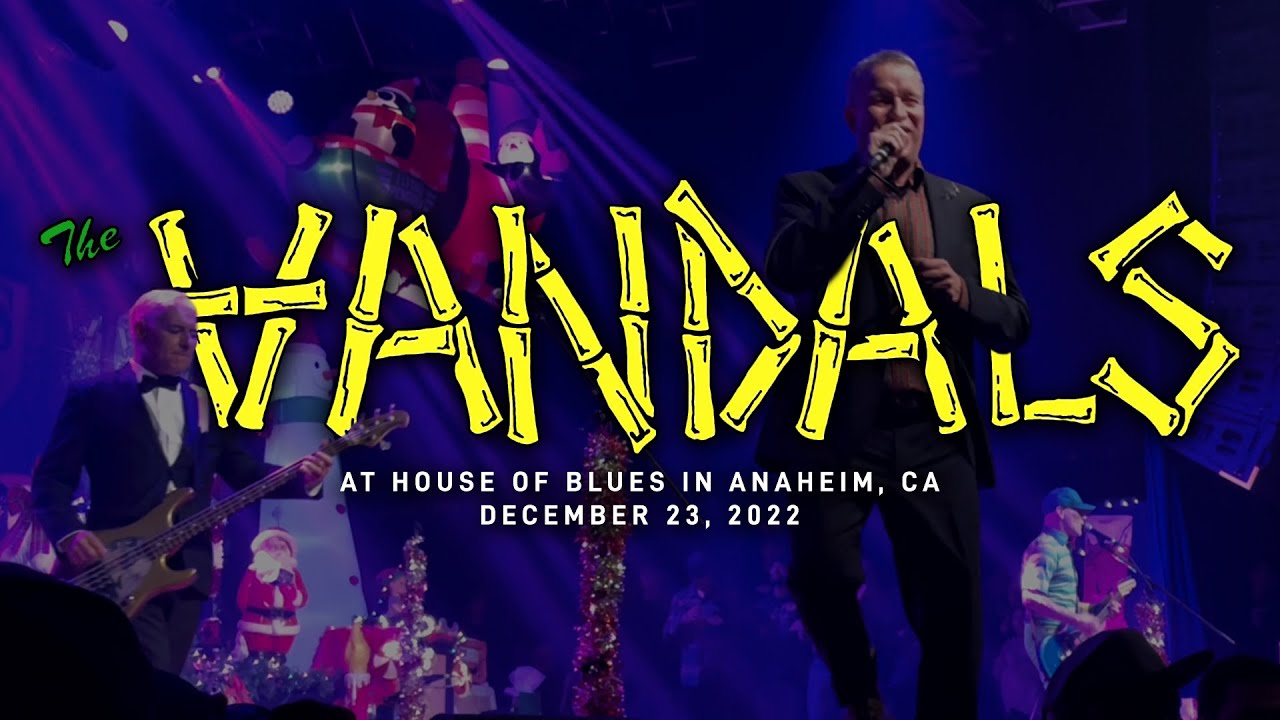 The Vandals @ House Of Blues in Anaheim, CA  12-23-2022 [FULL SET]