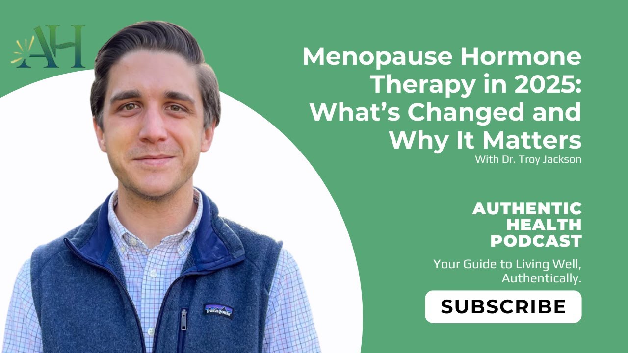 Menopause Hormone Therapy in 2025: What’s Changed—and Why It Matters
