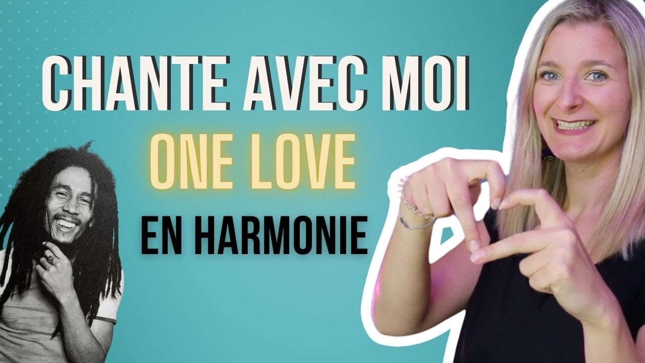 Comment chanter One Love de Bob Marley à 2 voix ? #chanteavecmoi