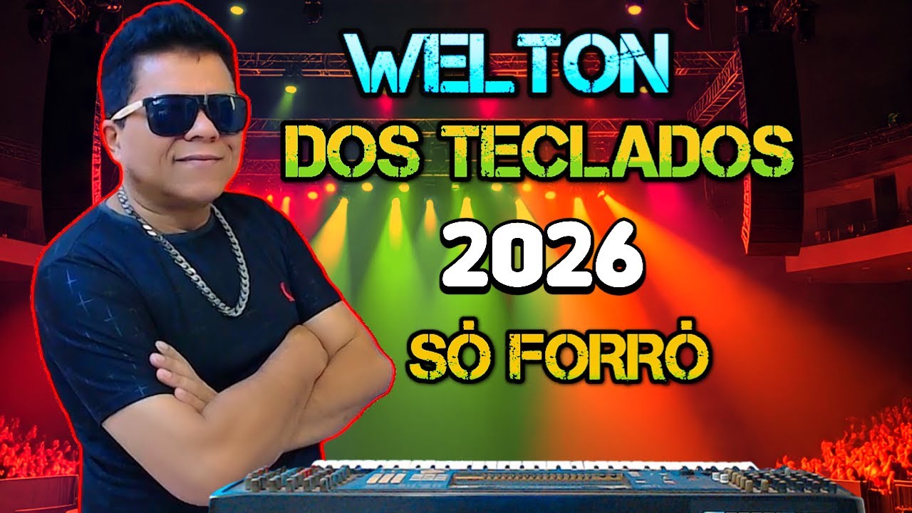 SOU DOIDO POR RAPARIGA welton dos teclados 2026