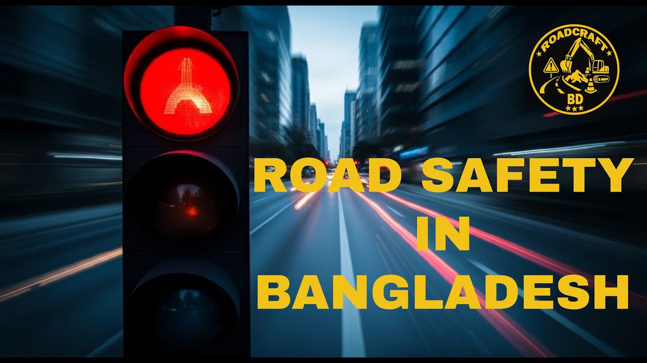 Road Safety in Bangladesh