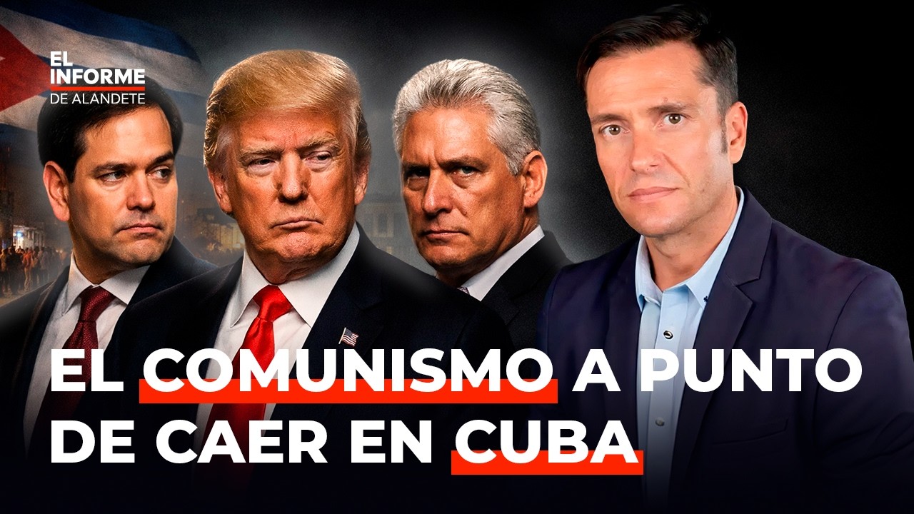 Informe Alandete | Donald Trump pone contra las cuerdas a Cuba