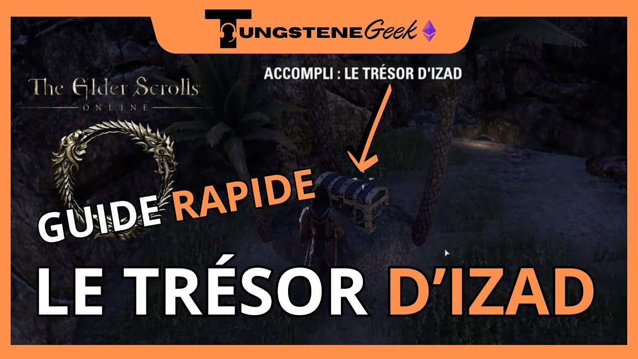Le trésor d'Izad le guide rapide pour valider la quête sans prise de tête. The Elder Scrolls Online