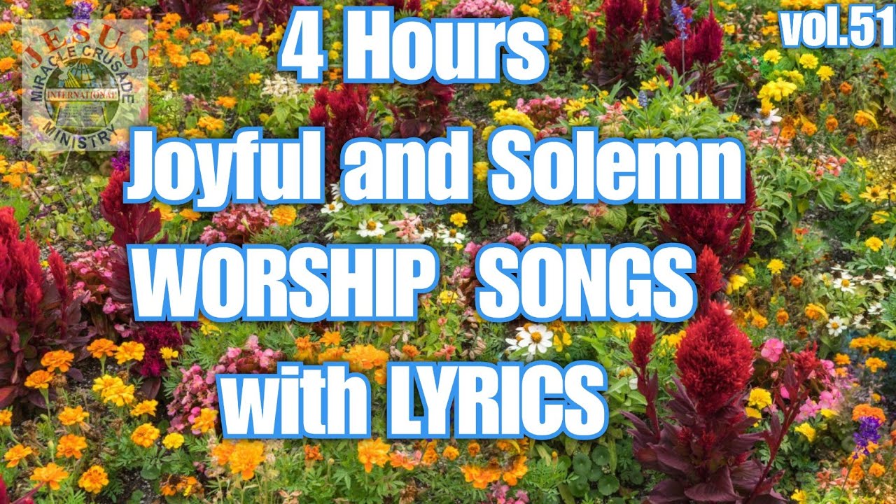 4hours Non Stop Joyful and Solemn Worship Songs v51| JMCIM