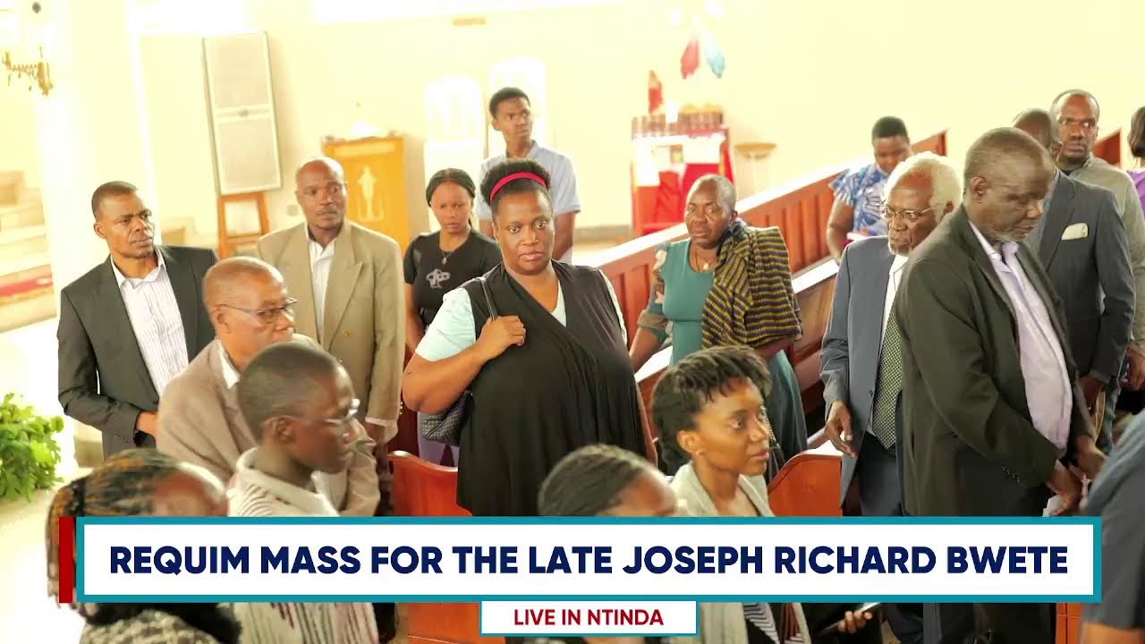 REQUIEM MASS FOR THE LATE JOSEPH RICHARD BWETE KANYIKE