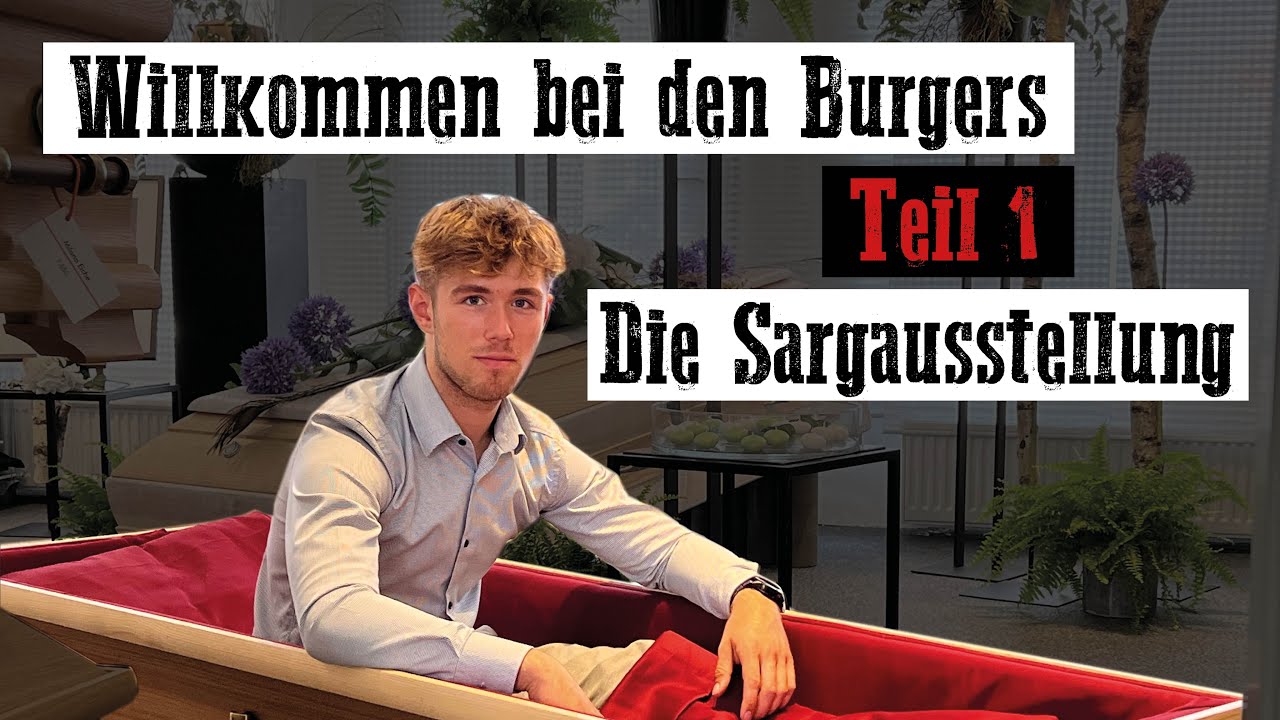 Willkommen bei den Burgers - Teil 1: Die Sargausstellung