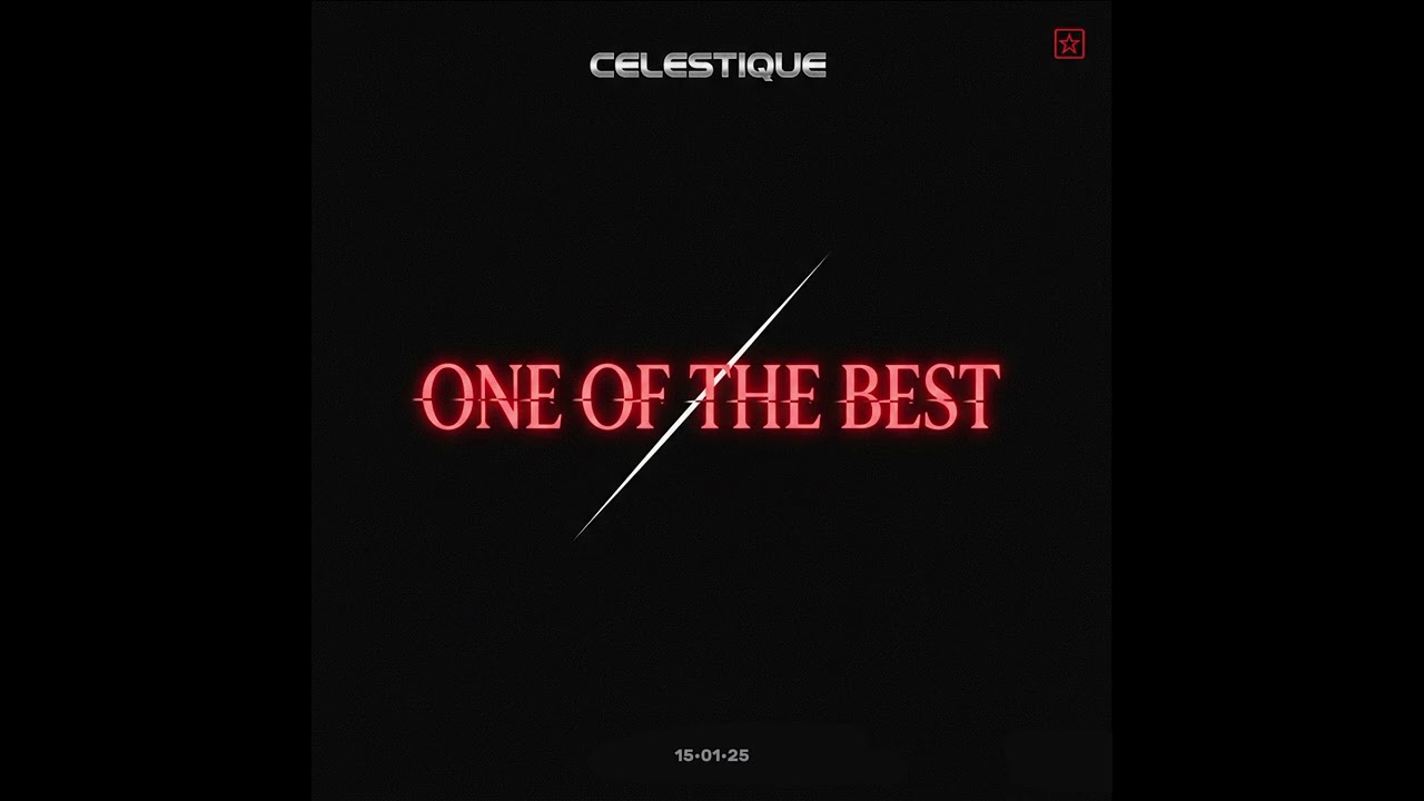Celestique — One of the best (Official Audio)