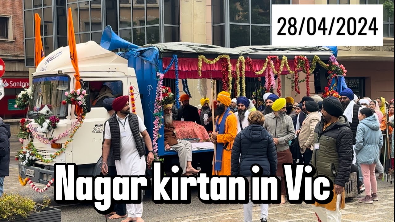 Nagar kirtan in Vic,Spain after 5 years.  (28/04/2024)