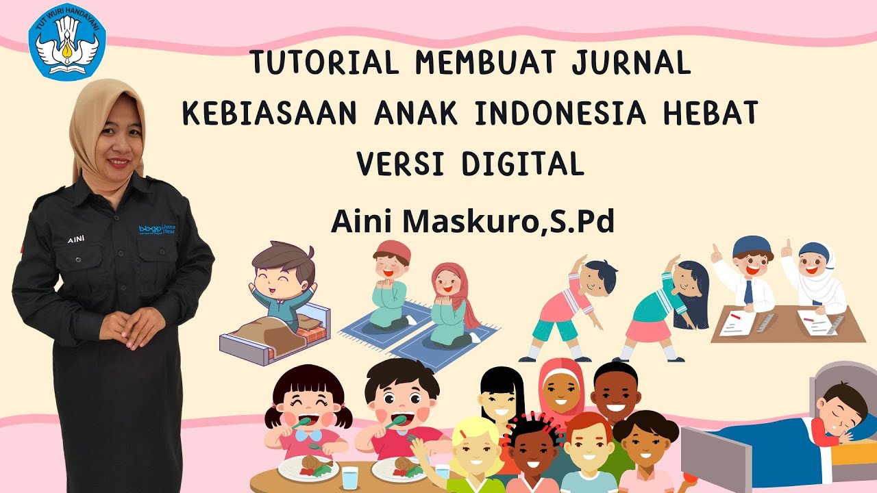 Tutorial Membuat Jurnal Kebiasaan Anak Indonesia Hebat Versi Digital